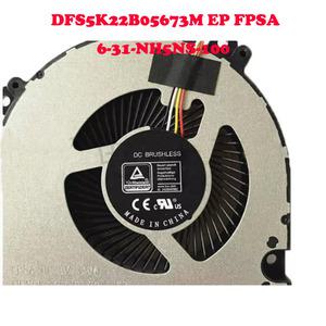 노트북 CPU FAN DFS5K22B05673M EP FPSA 6-31-NH5NS-100 6-31-NH5NS-101 4 핀 DFS5K22B05673M-FPSA DC5V 0.