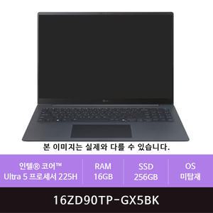 LG전자 그램 프로16 16ZD90TP-GX5BK Ultra5-225H/16GB/256GB(zoaa)