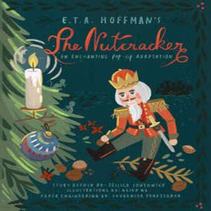 The Nutcracker /An Enchanting Pop-Up Adaptation