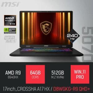 ⓒ MSI 크로스헤어 A17 HX D8WGKG-R9 QHD+ 64GB 512GB WIN11 / 17인치 고성능 게임 포토샵  AI 노트북