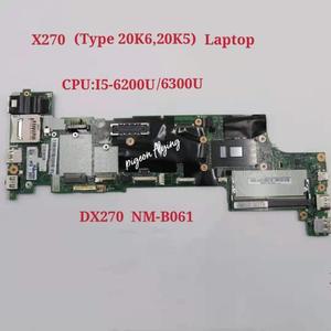 ThinkPad X270 노트북 메인보드용 NM-B061 CPUI5-6200U 6300U FRU 01LW735 01HY526 01LW757 01HY547 01LW76