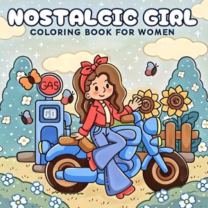 NOSTALGIC GIRL: 휴식을 위한 귀엽고 아늑한 일상 활동이 담긴 성인용 컬러링북(아늑한 공간 색칠하기)