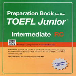 Preparation Book for the TOEFL Junior Test Focus on Question Types RC (Intermediate)