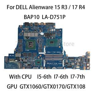 DELL Alienware 노트북 마더보드, CPU I5-6300HQ I7-7700HQ 포함, 15 R3 17 R4 BAP10 LA-D751P, GTX1060 GT