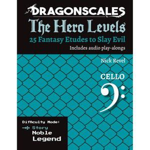 드래곤스케일: 히어로 레벨, 첼로 이야기: 25 판타지 에뛰드, 바이올린, 비올라, 첼로를 위한 다양한 난이도 모드 (드래곤스케일: ... 슬레이 이블)