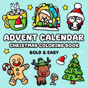 어드벤트 캘린더 크리스마스 컬러링북: 눈사람, 귀여운 동물, 선물, 산타 등을 특징으로 하는 대담하고 쉬운 25가지 디자인, 어린이에게 적합... 간단한 일러스트레이션을 선호하는 분들 (대담하고 쉬운)