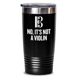 재미있는 비올라 텀블러 - 비올리스트 선물 아이디어 - 비올라 연주자 선물 - 오케스트라 너드 - 바이올린이 아닙니다