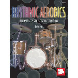 멜 베이 리드미컬 에어로빅: 오늘의 뮤지션을 위한 드럼 세트 비트 앤 필링