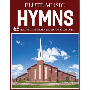 플루트 음악 찬송가: 솔로 플루트를 65곡의 편곡 사랑받는 찬송가 위한