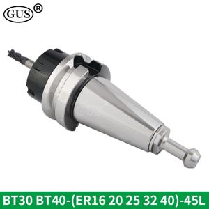 GUS BT ER BT30 BT40 공구 홀더 선반 ER16 ER20 ER25 ER32 ER40 45L 콜렛 척 스핀들 CNC 머시닝 센터 밀링 머신