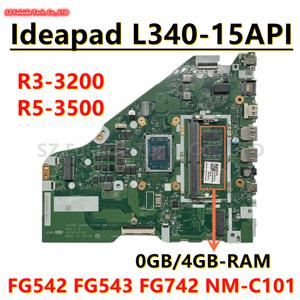 레노버 L340-15API 노트북 메인보드용 FG542 FG543 FG742 NM-C101 R3-3200 R5-3500 CPU 0GB 4GB RAM 5B20S4