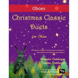 오보에를 위한 크리스마스 클래식 듀엣: 중급 및 고급 오보에 플레이어를 멋진 축제 작품 30선 (중급 듀엣)