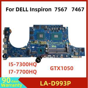 LA-D993P dell Inspiron 15 7567 7467 P65F 노트북 마더보드(I5-7300HQ I7-7700HQ CPU GTX1050 4GB GPU DDR