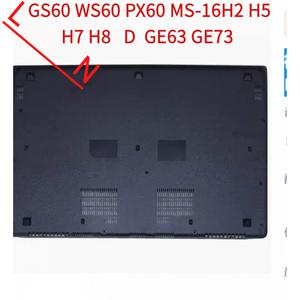 MSI GS60 WS60 PX60 MS-16H2 H5 H7 H8 하단 쉘 D GE63 GE73 에 사용