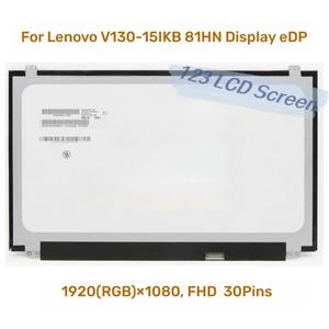 레노버 V130-15IKB 81HN 디스플레이용 FHD IPS 노트북 매트릭스 LED LCD 스크린 eDP 30 핀 패널 풀 HD 1920