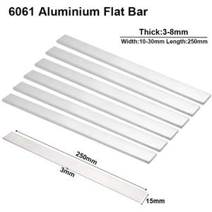 6061 알루미늄 합금 플랫 바 두께 3 4 5 6 8mm 너비 10 15 20 25 30mm 길이 250mm 1 개