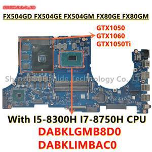 DABKLGMB8D0 DABKLIMBAC0 ASUS FX504GD FX504GE FX504G FX80GE FX80G 노트북 마더보드(I5 I7 CPU GTX1050/1
