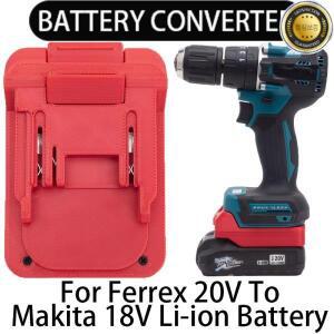 마키타 18V 리튬 이온 공구용 배터리 어댑터 컨버터 페렉스 알디 에너지 20V 전동 액세서리