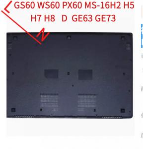 MSI GS60 WS60 PX60 MS-16H2 H5 H7 H8 하단 쉘 D GE63 GE73 에 사용