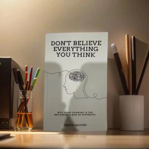 2025년 모든 생각을 믿지 마세요 저스프 뉴앙 저서 '당신의 생각이 고통의 시작이자 끝이다' 페이퍼백 영어책