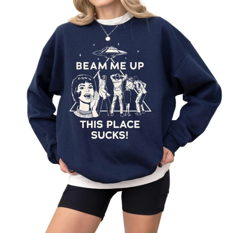 Beam Me Up This Place Sucks 스트레인저 긴팔 스웨트셔츠 외계인 UFO 납치 레트로 인용문 가을 겨울 매칭 후드티