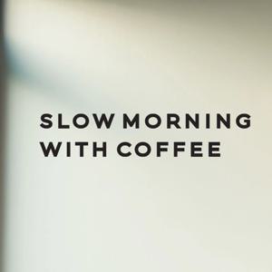 감각적 slow morning with coffee 카페 인테리어 레터링 스티커