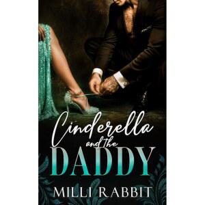 Cinderella and the Daddy: A Dark Mafia, Age Gap Romance [paperback]