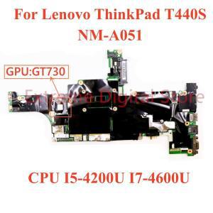 CPU I5-4200U GPU가 장착 Lenovo ThinkPad T440S 노트북 마더보드용 NM-A051: GT730 100% 풀 오퍼레이션 테