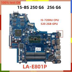 I5-7200U CPU Radeon 520 2GB GPU HP 15-BS 250 G6 256 TPN-C129 노트북 마더보드 DDR4 CKL50 LA-E801P 926