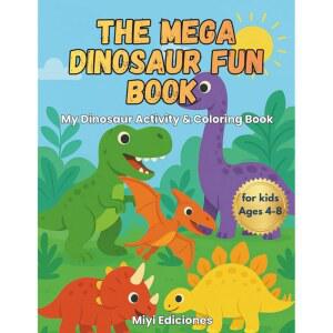 메가 공룡 재미있는 책! 나의 활동 및 색칠하기 책: 50페이지 분량의 색칠, 미로, 점 연결, 단어 게임, 놀라운 사실 등 다양한 내용을 담은 쥬라기 어드벤처, 4~8세 어린이용