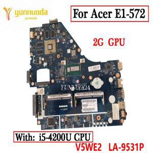 V5WE2 LA-9531P ACer E1-572G V5-561G 노트북 마더보드(I5-4200U CPU 2G GPU 포함) 100% 테스터기 완료 양