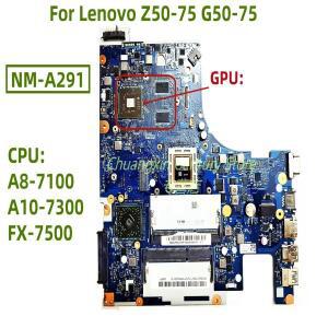 Lenovo Z50-75 노트북 마더보드 NM-A291 CPU 포함: A8-7100 A10-7300 FX-7500 GPU 100% 풀 오퍼레이션 테스