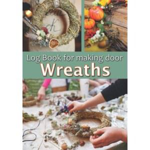 문 화환 만들기용 통나무 책: 창작 추적 노트50가지 사전 형식의 형태모든 행사와 계절에 어울리는 만들기7 x 25.4cm