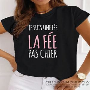 프랑스 재미 있은 편지 Manche Courte 유머 Je Suis Une Fée 그래픽 티셔츠 소녀 Y2K 하라주쿠 블랙 핑크 레드 New Tee Tops