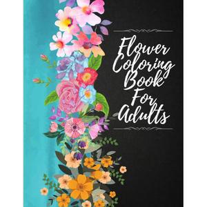 어른을 위한 꽃 색칠 책: 휴식, 스트레스 해소 및 창의성을 위한 아름다운 꽃 디자인