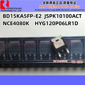 10Pcs NCE4080K JSPK10100ACT HYG120P06LR1D G120P06 BD15KA5FP-E2 15KA5 TO-252 신규