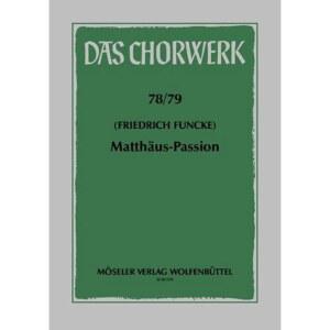 성 매튜 열정: 78/79. 솔리스트(TB), 혼성 합창단(SATB), 현악기 및 바소 콘티뉴. 파티션.