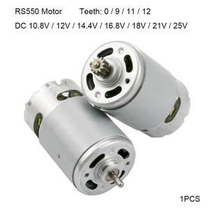 RS-550 모터 0/9/11/12/13 치아 DC 10.8V 12V 14.4V 16.8V 18V 21V 25V 전기 핸드 드릴 정원 도구 용 고속