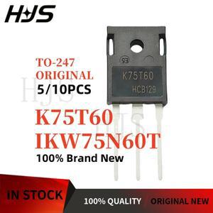 5피스-10피스 기존 K75T60 IKW75N60T TO-247 600V 75A IGBT 트랜지스터 용접기