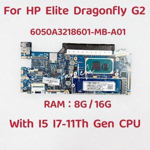 6050A 3218601 -I5 I7-11TH Gen CPU RAM이 포함 HP Elite Dragonfly G2 노트북 마더보드용 MB-A01:8G /16G