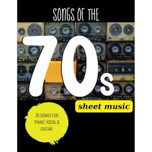 70년대 악보의 노래: 피아노, 보컬, 기타 피처링 편곡된 곡 35곡의 코드를 위해