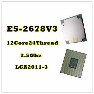 E5-2678V3 제온 E5 2678 V3 CPU 2.5G 12 코어 LGA 2011-3 E5-2678 2678V3
