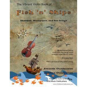 활기찬 물고기 'n' 배의 바이올린 북: 판자, 호른파이프, 그리고 바다 노래. 연주자들을 위해 특별히 편곡된 38개의 재미있는 테마 곡들... (초보자와 개선자를 위한 음악)