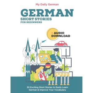 초보자를 위한 독일어 단편 소설 + 배우기) 오디오 다운로드: (초보자를 읽기 듣기 능력 향상