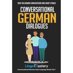 대화형 독일어 대화: 100편 이상의 대화와 소설 언어 (대화형 단편 이중 책)