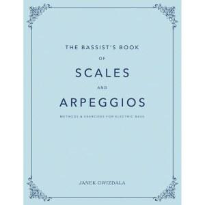 베이시스트의 음계와 아르페지오: 일렉트릭 베이스를 위한 방법과 연습