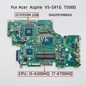 DA0ZRYMB8G0 Acer V5 591G T5000 노트북 마더보드 i5 6300HQ CPU 2G DDR4 NBG5W11002 포함