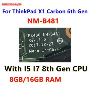 NM-B481 레노버 씽크패드 X1 카본 6세대 노트북 메인보드 I5 I7 8세대 CPU 8GB/16GB RAM 01YR217 100% 정상