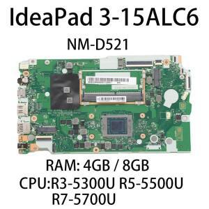 Lenovo IdeaPad 3-15ALC6 NM-D521용 노트북 마더보드(CPU 포함):R3-5300U R5-5500U RAM:4G/8G FRU:5B21B852