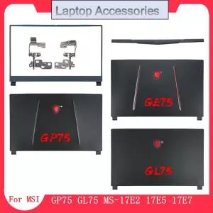 호환  MSI GE75 Raider 8RE GP75 GL75 MS-17E2 17E5 17E7용 노트북 부품 새 LCD 백 커버 베젤 힌지 노트북